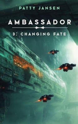 Ambassador 3: Changing Fate - Ambassador, #3