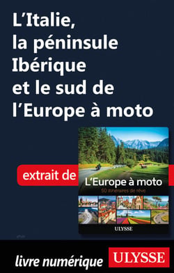 L'Italie, la péninsule Ibérique et le sud de l'Europe à moto