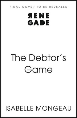 The Debtor's Game - A dark, powerful and breathtakingly irresistible adult high fantasy