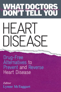 Heart Disease - Drug-Free Alternatives to Prevent and Reverse Heart Disease