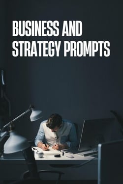 Business and Strategy Prompts