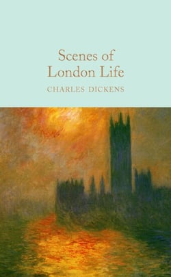 Scenes of London Life - From 'Sketches by Boz'