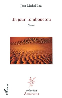 un jour tombouctou roman - Roman