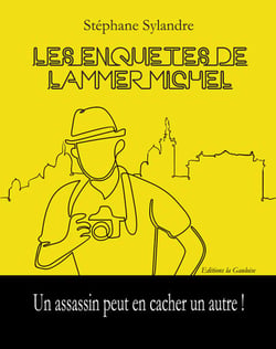 Les enquêtes de Lammer Michel - Un assassin peut en cacher un autre !