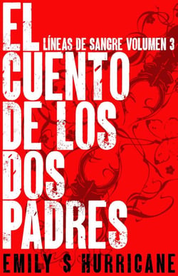El Cuento de Los Dos Padres - Líneas de Sangre, #3