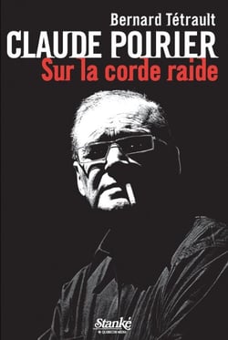 Claude Poirier - Sur la corde raide