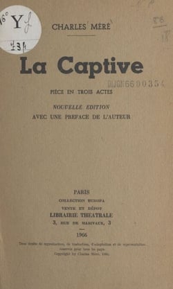 La captive - Pièce en trois actes