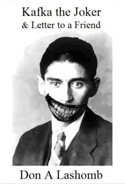 Kafka the Joker &amp; Letter to a Friend