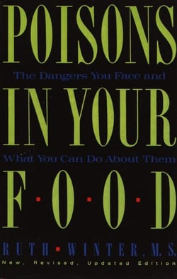 Poisons in Your Food - The Dangers You Face and What You Can Do About Them