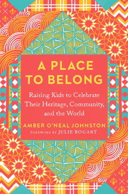 A Place to Belong - Celebrating Diversity and Kinship in the Home and Beyond