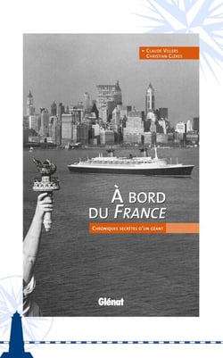 À bord du France - Chroniques secrètes d'un géant
