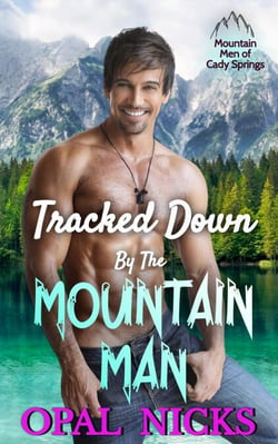 Tracked Down By The Mountain Man - Mountain Men of Cady Springs, #7