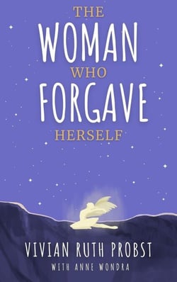 The Woman Who Forgave Herself - The Avery Victoria Spencer Fables, #4