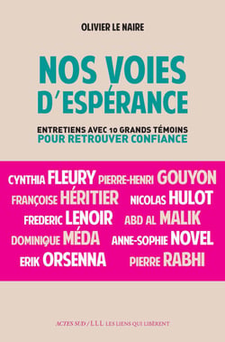 Nos voies d'espérance - entretiens avec 10 grands témoins pour retrouver confiance