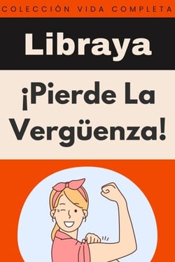 ¡Pierde La Vergüenza! - Colección Vida Completa, #22