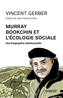 Murray Bookchin et l'écologie sociale - Une biographie intellectuelle