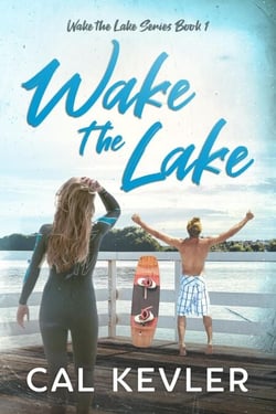 Wake the Lake - Wake the Lake Series, #1