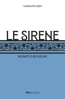 Le Sirene - Incanto e seduzione