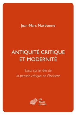 Antiquité critique et modernité - Essai sur le rôle de la pensée critique en Occident