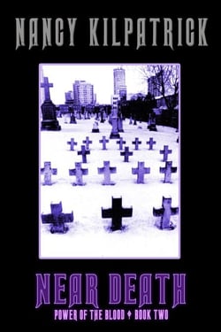 Near Death: Book II in the Power of the Blood World - Power of the Blood World, #2