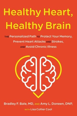 Healthy Heart, Healthy Brain - The Personalized Path to Protect Your Memory, Prevent Heart Attacks and Strokes, and Avoid Chronic Illness