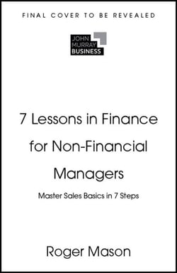 7 Lessons in Finance for Non-Financial Managers - Master Finance Basics in 7 Steps