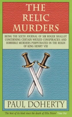The Relic Murders (Tudor Mysteries, Book 6) - Murder and blackmail abound in this gripping Tudor mystery