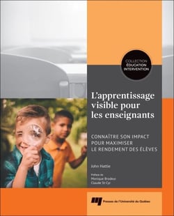 L'apprentissage visible pour les enseignants - Connaître son impact pour maximiser le rendement des élèves