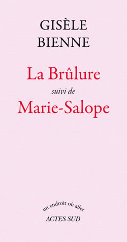 La Brûlure suivi de Marie-Salope