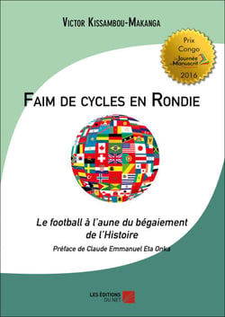 Faim de cycles en Rondie - Le football à l’aune du bégaiement de l’Histoire.