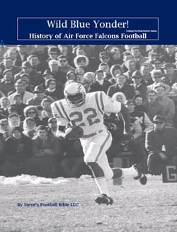 Wild Blue Yonder! History of Air Force Falcons Football - College Football Patriot Series, #3