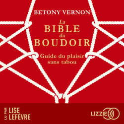 La Bible du Boudoir : Guide du plaisir sans tabou