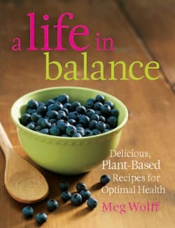 A Life in Balance - Delicious Plant-Based Recipes For Optimal Health