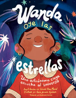 Wanda oye las estrellas (Spanish Edition) - Una astrónoma ciega escucha al universo