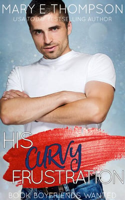 His Curvy Frustration - Book Boyfriends Wanted, #4