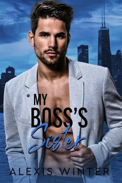 My Boss's Sister - Make Her Mine, #3