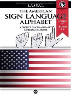 The American Sign Language Alphabet – A Project FingerAlphabet Reference Manual: Letters A-Z, Numbers 0-9 - Project FingerAlphabet BASIC, #12