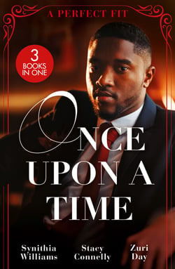 Once Upon A Time: A Perfect Fit – 3 Books in 1 - A New York Kind of Love / Small-Town Cinderella / Silken Embrace