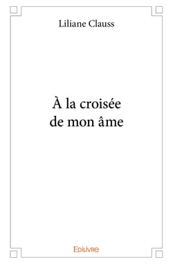 À la croisée de mon âme