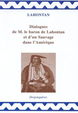 Dialogues de Monsieur le baron de Lahontan et d’un Sauvage dans l’Amérique