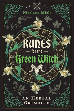 Runes for the Green Witch - An Herbal Grimoire