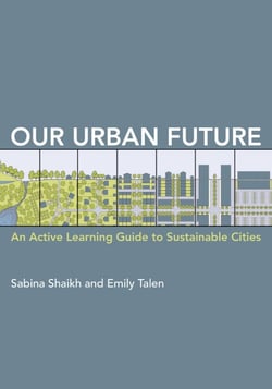 Our Urban Future - An Active Learning Guide to Sustainable Cities