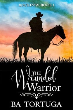 The Wounded Warrior - The Rockin' W, #1