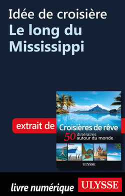 Idée de croisière - Le long du Mississippi
