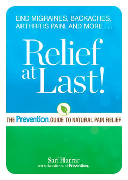 Relief at Last! - The Prevention® Guide to Natural Pain Relief