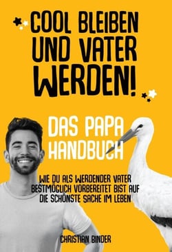 Cool bleiben und Vater werden