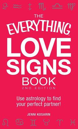 The Everything Love Signs Book - Use astrology to find your perfect partner!
