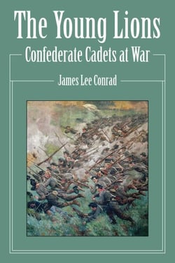 The Young Lions - Confederate Cadets at War