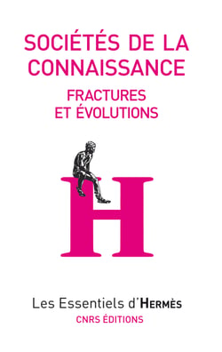 Sociétés de la connaissance - Fractures et évolutions