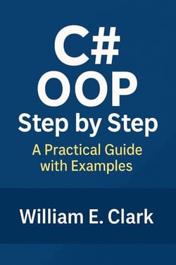 C# OOP Step by Step: A Practical Guide with Examples